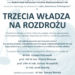 Trzecia władza na rozdrożu