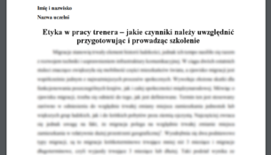 Esej: Etyka w pracy trenera – jakie czynniki należy uwzględnić przygotowując i prowadząc szkolenie